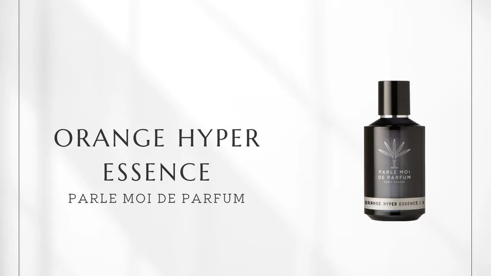 Parle Moi de Parfum / Orange Hyper Essence
