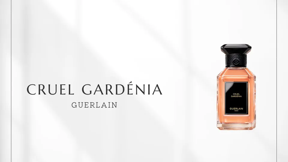Guerlain / Cruel Gardénia