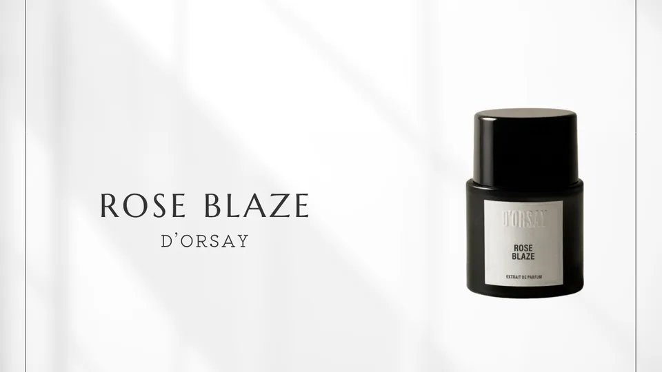 D'Orsay / Rose Blaze