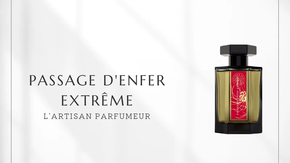 L'Artisan Parfumeur / Passage d'Enfer Extrême