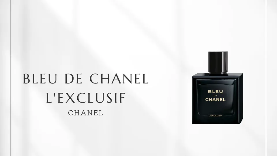 CHANEL / Bleu de Chanel L'Exclusif