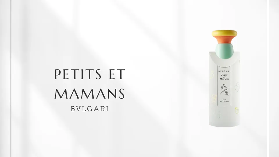 Bvlgari / Petits et Mamans