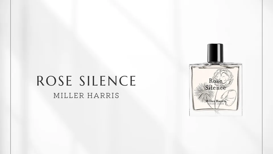 Miller Harris / Rose Silence