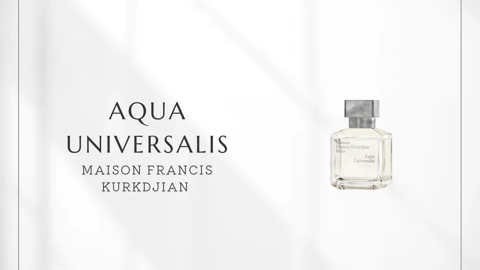 Maison Francis Kurkdjian / Aqua Universalis